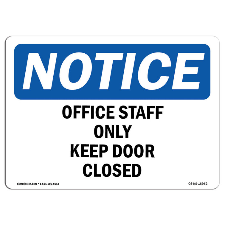 SignMission Notice Office Staff Only Keep Door Closed Heavy Duty